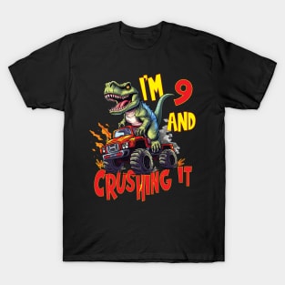 I'm 9 and Crushing It 9yr 8th Eight Three Birthday Monster Truck T-Rex Dinosaur Boy Girl 8 Years Old T-Shirt